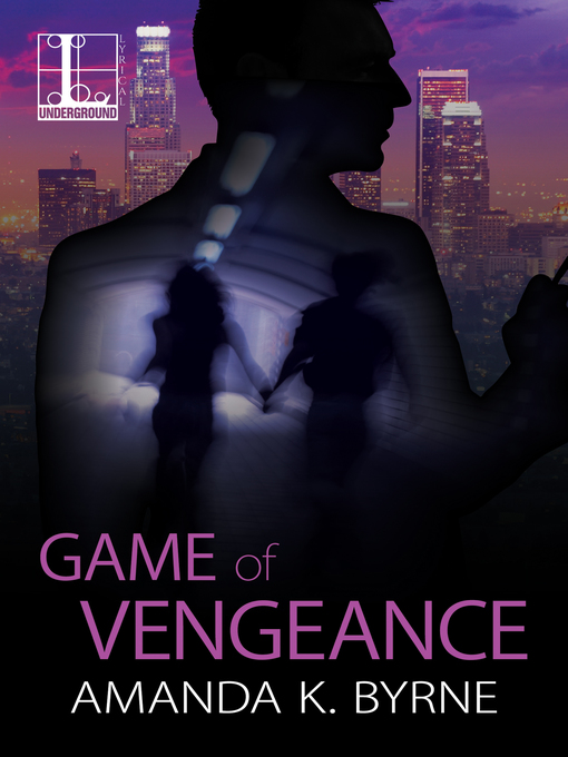 Title details for Game of Vengeance by Amanda K. Byrne - Available